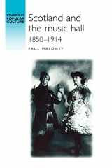 9780719061479-0719061474-Scotland and the music hall, 1850–1914 (Studies in Popular Culture)