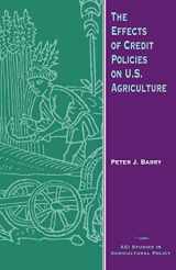 9780844739052-0844739057-The Effects of Credit Policies on U.S. Agriculture (Aei Studies in Agricultural Policy)