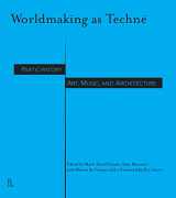 9781988366098-1988366097-Worldmaking As Techné: Participatory Art, Music, and Architecture