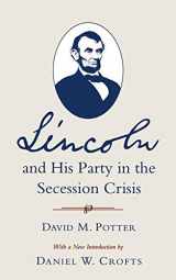 9780807120279-0807120278-Lincoln and His Party in the Secession Crisis