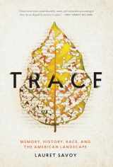 9781619025738-1619025736-Trace: Memory, History, Race, and the American Landscape