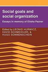 9780521023955-0521023955-Social Goals and Social Organization: Essays in Memory of Elisha Pazner