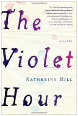 9781476710327-1476710325-The Violet Hour: A Novel