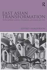 9780415547925-041554792X-East Asian Transformation: On the Political Economy of Dynamism, Governance and Crisis