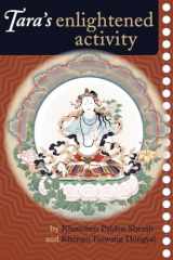 9781559392877-1559392878-Tara's Enlightened Activity: An Oral Commentary on the Twenty-One Praises to Tara