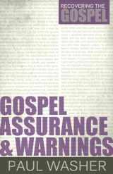 9781601782946-1601782942-Gospel Assurance and Warnings (Recovering the Gospel)