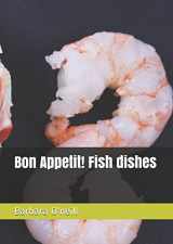 9781521581575-1521581576-Bon Appetit! Fish dishes