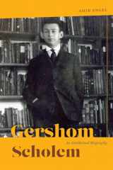 9780226683324-022668332X-Gershom Scholem: An Intellectual Biography (Studies in German-Jewish Cultural History and Literature, Franz Rosenzweig Minerva Research Center, Hebrew University of Jerusalem)