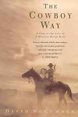 9780747273868-0747273863-The Cowboy Way: A Year in the Life of a Montana Ranch Hand