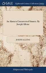 9781385124772-1385124776-An Alarm to Unconverted Sinners. By Joseph Alleine