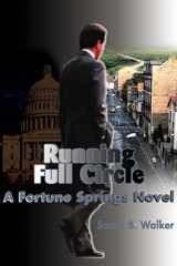 9780595011599-0595011594-Running Full Circle: A Fortune Springs Novel