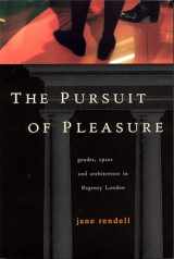 9780813529806-0813529808-The Pursuit of Pleasure: Gender, Space and Architecture in Regency London