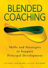 9780761939771-0761939776-Blended Coaching: Skills and Strategies to Support Principal Development