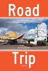 9780789327611-0789327619-Road Trip: Roadside America, From Custard's Last Stand to the Wigwam Restaurant