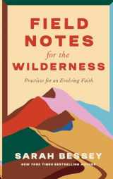 9780281090297-0281090297-Field Notes for the Wilderness – Practices for an Evolving Faith
