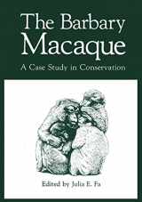 9780306417337-0306417332-The Barbary Macaque: A Case Study in Conservation