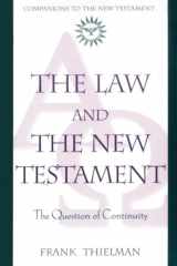 9780824518295-0824518292-The Law and the New Testament: The Question of Continuity (Companions to the New Testament)