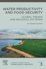 9780323912778-032391277X-Water Productivity and Food Security: Global Trends and Regional Patterns (Volume 3) (Current Directions in Water Scarcity Research, Volume 3)