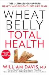 9781623364083-1623364086-Wheat Belly Total Health: The Ultimate Grain-Free Health and Weight-Loss Life Plan
