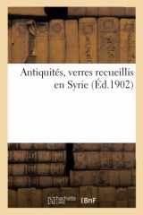 9782329516714-2329516711-Antiquités, Verres Recueillis En Syrie (French Edition)