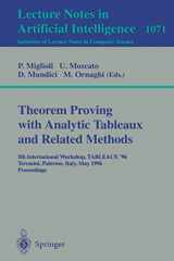 9783540612087-3540612084-Theorem Proving with Analytic Tableaux and Related Methods: 5th International Workshop, TABLEAUX '96, Terrasini (Palermo), Italy, May 15 - 17, 1996. ... (Lecture Notes in Computer Science, 1071)