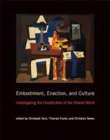 9780262035552-0262035553-Embodiment, Enaction, and Culture: Investigating the Constitution of the Shared World