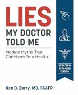 9781628603781-162860378X-Lies My Doctor Told Me Second Edition: Medical Myths That Can Harm Your Health