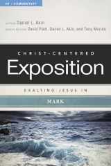 9780805496857-0805496858-Exalting Jesus in Mark (Christ-Centered Exposition Commentary)