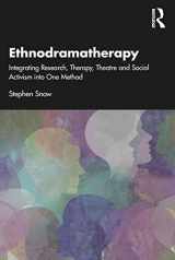 9780367539474-0367539470-Ethnodramatherapy: Integrating Research, Therapy, Theatre and Social Activism into One Method