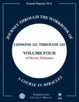 9781591429234-1591429234-Journey through the Workbook of A Course in Miracles: Lessons 121 through 150, Volume Four of Seven-Volumes