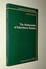 9780273087656-0273087657-The Mathematics of Inheritance Systems (Research Notes in Artificial Intelligence)