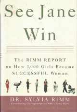 9780517706664-0517706660-See Jane Win: The Rimm Report on How 1000 Girls Became Successful Women