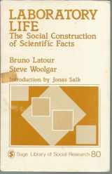 9780803909946-0803909942-Laboratory Life: The Social Construction of Scientific Facts (SAGE Library of Social Research)