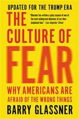 9781541673489-1541673484-The Culture of Fear: Why Americans Are Afraid of the Wrong Things