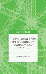9781137495303-1137495308-Martin Heidegger on Technology, Ecology, and the Arts