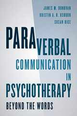 9781442246751-1442246758-Paraverbal Communication in Psychotherapy: Beyond the Words