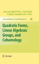 9781441962102-1441962107-Quadratic Forms, Linear Algebraic Groups, and Cohomology (Developments in Mathematics, 18)