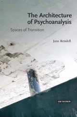9781350471283-1350471283-The Architecture of Psychoanalysis: Spaces of Transition