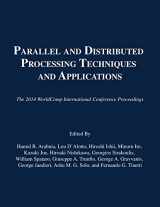 9781601322845-1601322844-Parallel and Distributed Processing Techniques and Applications (The 2014 WorldComp International Conference Proceedings)