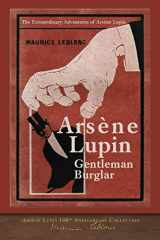9781953649935-1953649939-Arsène Lupin, Gentleman-Burglar (Illustrated): Arsène Lupin 100th Anniversary Collection