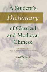 9789004499393-9004499393-A Student's Dictionary of Classical and Medieval Chinese