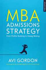 9780335226764-0335226760-MBA ADMISSIONS STRATEGY: FROM PROFILE BUILDING TO ESSAY WRITING