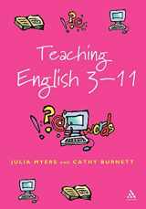9780826470072-0826470076-Teaching English 3-11: The Essential Guide for Teachers (Reaching the Standard)