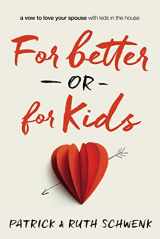 9780310342663-031034266X-For Better or for Kids: A Vow to Love Your Spouse with Kids in the House