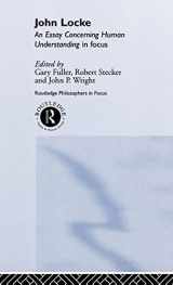 9780415141901-0415141907-John Locke: En Essay Concerning Human Understanding in Focus (Routledge Philosophers in Focus Series)