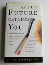 9780609609033-0609609033-As the Future Catches You: How Genomics & Other Forces Are Changing Your Life, Work, Health & Wealth