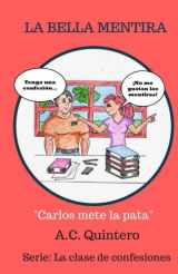 9781547060160-1547060166-La Bella Mentira: La clase de confesiones 2 (Spanish Edition)