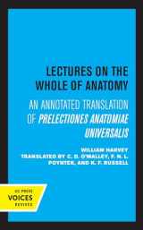 9780520320505-0520320506-Lectures on the Whole of Anatomy: An Annotated Translation of Prelectiones Anatomine Universalis