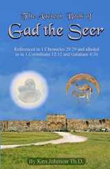 9781539164876-153916487X-Ancient Book of Gad the Seer