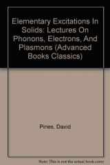 9780805379136-0805379134-Elementary Excitations In Solids: Lectures On Phonons, Electrons, And Plasmons